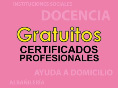 CERTIFICADOS DE PROFESIONALIDAD GRATIS (CON PRÁCTICAS)
